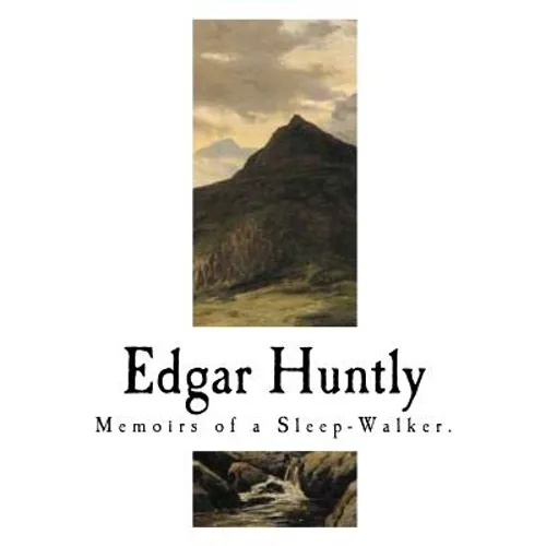 Edgar Huntly: Memoirs of a Sleep-Walker - Paperback