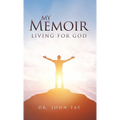 My Memoir: Living for God - Hardcover