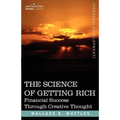 The Science of Getting Rich: Financial Success Through Creative Thought - Paperback