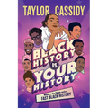 Black History Is Your History - Hardcover
