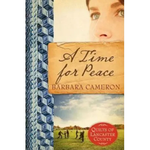 A Time for Peace: Quilts of Lancaster County - Book 3 - Paperback
