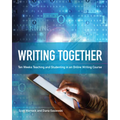 Writing Together: Ten Weeks Teaching and Studenting in an Online Writing Course - Paperback