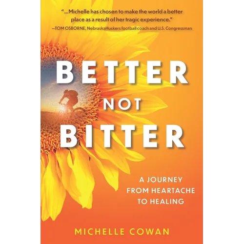 Better, Not Bitter: A journey from heartbreak to healing - Paperback