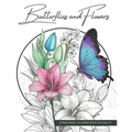 Butterflies and Flowers, a Botanical Coloring Book Activity for Teens, Adults, and Seniors: Relaxing Art Therapy with Easy, Cute Nature Prints in Jumb - Paperback