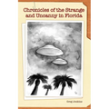 Chronicles of the Strange and Uncanny in Florida - Paperback