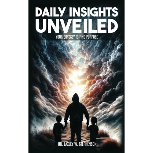 Daily Insights Unveiled: Your Odyssey to Find Purpose - Hardcover