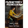 Planetary Rebellion: Marcell Hammond - Paperback