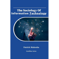 "The Sociology of Information Technology" - Paperback
