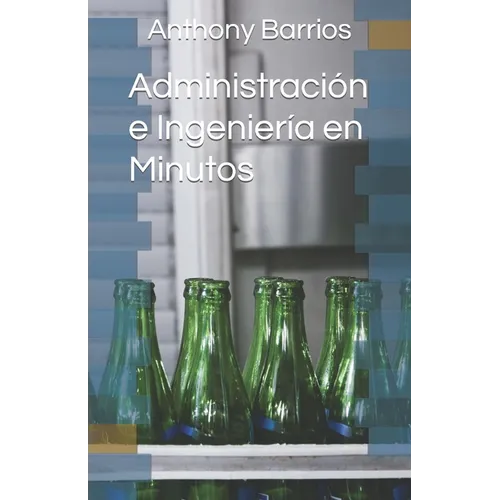 Administración e Ingeniería en Minutos - Paperback