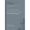 Alexander of Aphrodisias: On Aristotle Topics 3 - Paperback
