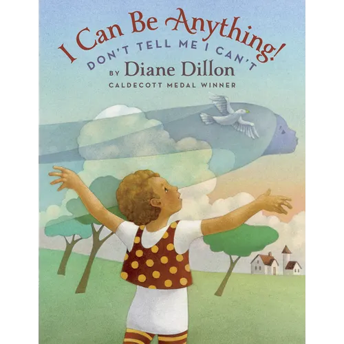 I Can Be Anything! Don't Tell Me I Can't - Hardcover