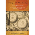 Setting Aside All Authority: Giovanni Battista Riccioli and the Science Against Copernicus in the Age of Galileo - Paperback