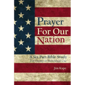 Prayer for Our Nation: A Six Part Study Guide - Paperback