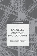 Laruelle and Non-Photography - Hardcover