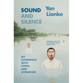 Sound and Silence: My Experience with China and Literature - Hardcover