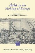 Asia in the Making of Europe, Volume III: A Century of Advance. Book 3: Southeast Asia - Paperback