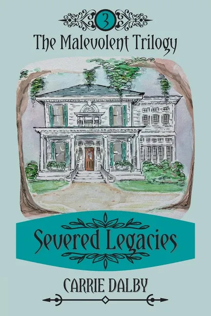 Severed Legacies: The Malevolent Trilogy 3 - Paperback
