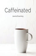 Caffeinated - Paperback