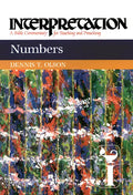 Numbers: Interpretation: A Bible Commentary for Teaching and Preaching - Hardcover