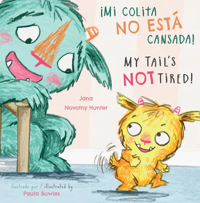 ¡Mi Colita No Esta Cansada!/My Tail's Not Tired! - Paperback