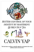 Better Control of Your Destiny by Mastering Qi Men Dun Jia - Paperback