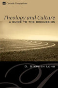 Theology and Culture: A Guide to the Discussion - Paperback