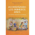Acompañando los primeros años: Una mirada respetuosa a la infancia - Paperback