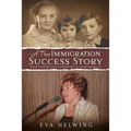 A True Immigration Success Story - Paperback