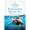 The Codex of the Endangered Species Act, Volume II: The Next Fifty Years - Hardcover