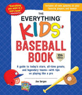 The Everything Kids' Baseball Book: A Guide to Today's Stars, All-Time Greats, and Legendary Teams--With Tips on Playing Like a Pro - Paperback