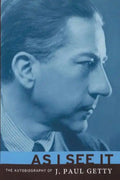 As I See It: The Autobiography of J. Paul Getty - Paperback
