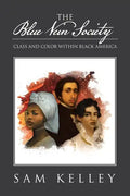 The Blue Vein Society: Class and Color Within Black America: Class and Color Within Black America - Paperback