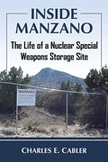 Inside Manzano: The Life of a Nuclear Special Weapons Storage Site - Paperback