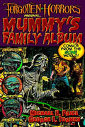 Forgotten Horrors Presents... Mummy's Family Album: Comics from the Gone World! - Paperback
