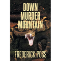 Down Murder Mountain - Paperback