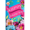 Keep On Loving You (Alternate Special Edition Cover) - Paperback