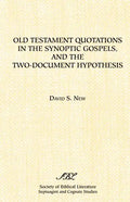 Old Testament Quotations in the Synoptic Gospels, and the Two-Document Hypothesis - Paperback