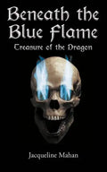 Beneath the Blue Flame: Treasure of the Dragon - Paperback