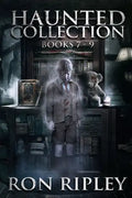Haunted Collection Series: Books 7-9: Supernatural Horror with Scary Ghosts & Haunted Houses - Paperback