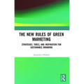 The New Rules of Green Marketing: Strategies, Tools and Inspiration for Sustainable Branding - Paperback