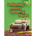 Hardworking Military Engineering Vehicles - Library Binding