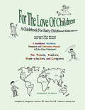 For The Love Of Children: A Guidebook For Early Childhood Education - Paperback