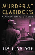 Murder at Claridge's: The Elegant Wartime Whodunnit - Paperback
