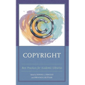 Copyright: Best Practices for Academic Libraries - Hardcover