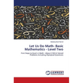 Let Us Do Math- Basic Mathematics - Level Two - Paperback