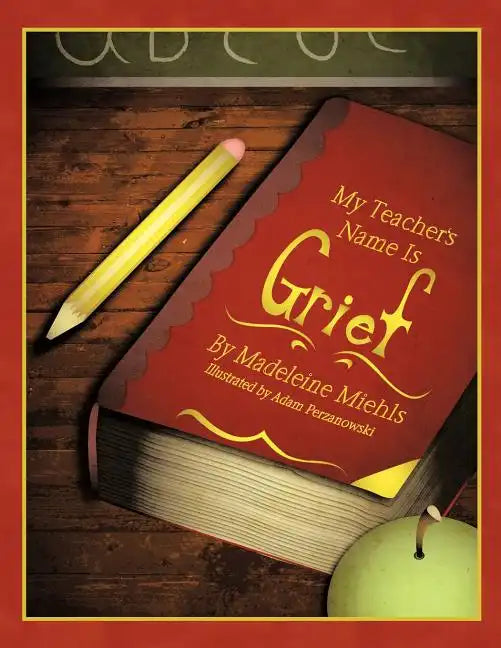 My Teacher's Name Is Grief - Paperback