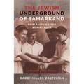 The Jewish Underground of Samarkand: How Faith Defied Soviet Rule - Paperback