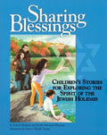 Sharing Blessings: Children's Stories for Exploring the Spirit of the Jewish Holidays - Paperback