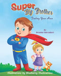 Super Big Brother: Finding Your Hero - Paperback
