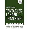 Tentacles Longer Than Night: Horror of Philosophy - Paperback